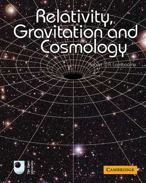 Relativity, Gravitation and Cosmology de Robert J. A. Lambourne