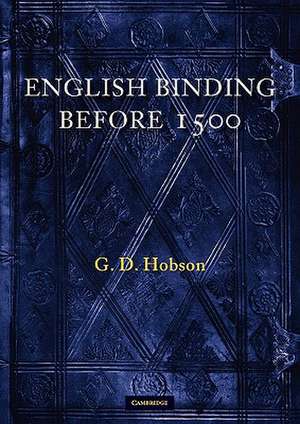 English Binding Before 1500 de G. D. Hobson