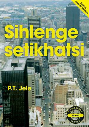 Sihlenge setikhatsi (Siswati) de P. T. Jele