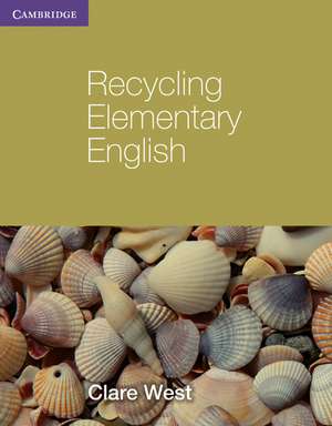 Recycling Elementary English de Clare West