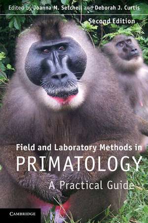 Field and Laboratory Methods in Primatology: A Practical Guide de Joanna M. Setchell