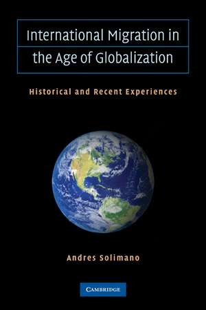 International Migration in the Age of Crisis and Globalization: Historical and Recent Experiences de Andrés Solimano