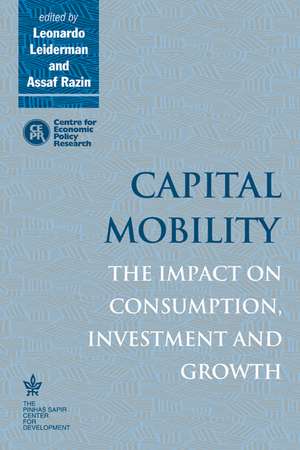 Capital Mobility: The Impact on Consumption, Investment and Growth de Leonardo Leiderman