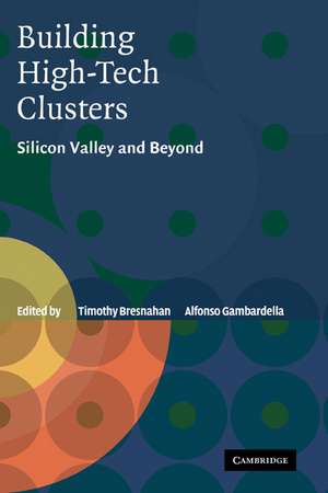 Building High-Tech Clusters: Silicon Valley and Beyond de Timothy Bresnahan