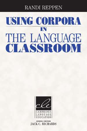 Using Corpora in the Language Classroom de Randi Reppen