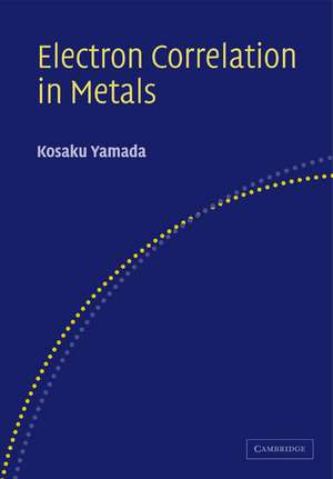 Electron Correlation in Metals de K. Yamada