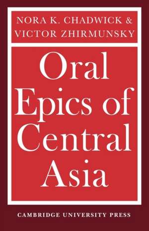 Oral Epics of Central Asia de Nora K. Chadwick