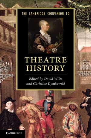 The Cambridge Companion to Theatre History de David Wiles