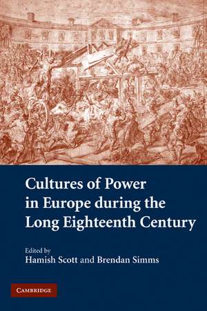 Cultures of Power in Europe during the Long Eighteenth Century de Hamish Scott