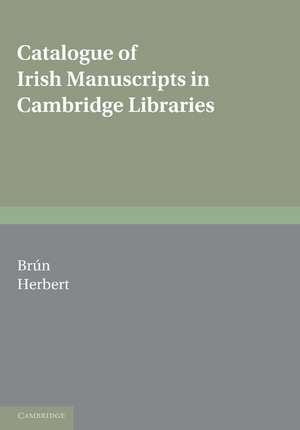 Catalogue of Irish Manuscripts in Cambridge Libraries de Pádraig de Brún