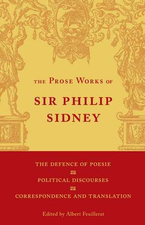 The Defence of Poesie, Political Discourses, Correspondence and Translation: Volume 3 de Philip Sidney