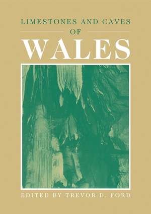 Limestones and Caves of Wales de Trevor D. Ford