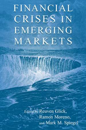 Financial Crises in Emerging Markets de Reuven Glick