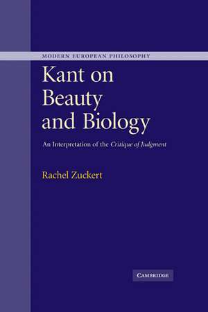 Kant on Beauty and Biology: An Interpretation of the 'Critique of Judgment' de Rachel Zuckert