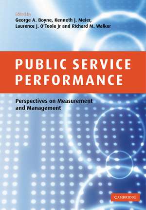 Public Service Performance: Perspectives on Measurement and Management de George A. Boyne