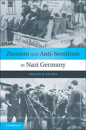 Zionism and Anti-Semitism in Nazi Germany de Francis R. Nicosia