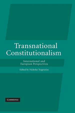 Transnational Constitutionalism: International and European Perspectives de Nicholas Tsagourias