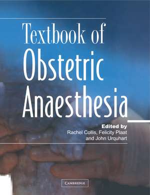 Textbook of Obstetric Anaesthesia de Rachel E. Collis