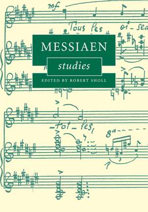 Messiaen Studies de Robert Sholl