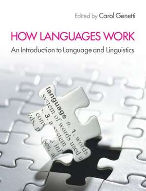 How Languages Work : An Introduction to Language and Linguistics de Carol Genetti