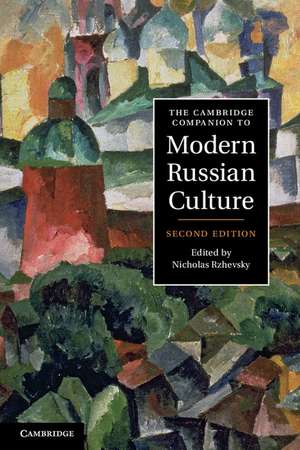 The Cambridge Companion to Modern Russian Culture de Nicholas Rzhevsky