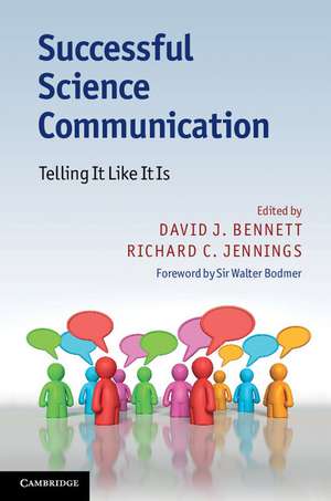 Successful Science Communication: Telling It Like It Is de David J. Bennett