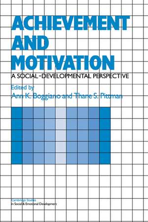 Achievement and Motivation: A Social-Developmental Perspective de Ann K. Boggiano