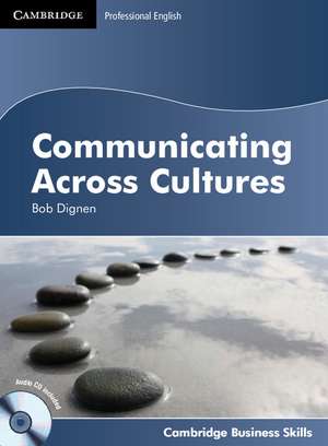 Communicating Across Cultures Student's Book with Audio CD de Bob Dignen