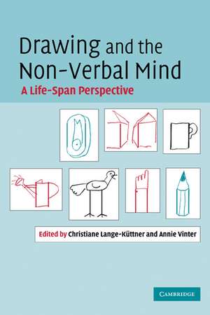 Drawing and the Non-Verbal Mind: A Life-Span Perspective de Chris Lange-Küttner