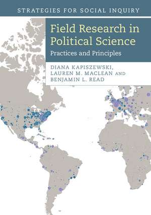 Field Research in Political Science: Practices and Principles de Diana Kapiszewski