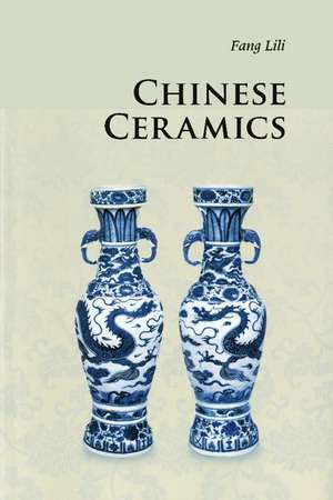 Chinese Ceramics de Lili Fang