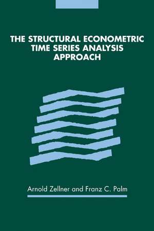 The Structural Econometric Time Series Analysis Approach de Arnold Zellner