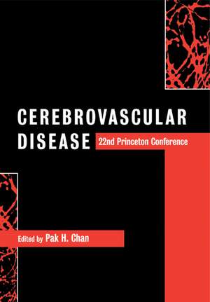 Cerebrovascular Disease: 22nd Princeton Conference de Pak H. Chan