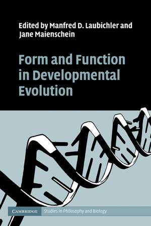 Form and Function in Developmental Evolution de Manfred D. Laubichler