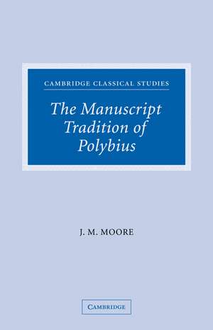 The Manuscript Tradition of Polybius de John M. Moore