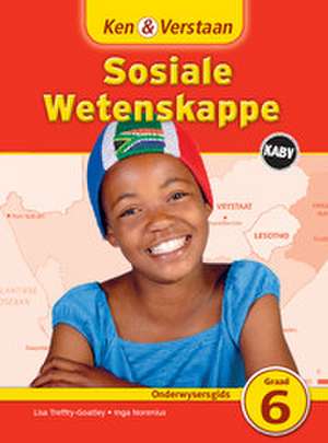 Ken & Verstaan Sosiale Wetenskappe Onderwysersgids Graad 6 de Lee Smith