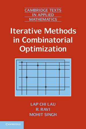 Iterative Methods in Combinatorial Optimization de Lap Chi Lau