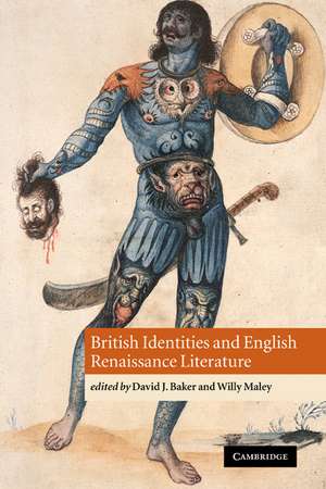 British Identities and English Renaissance Literature de David J. Baker