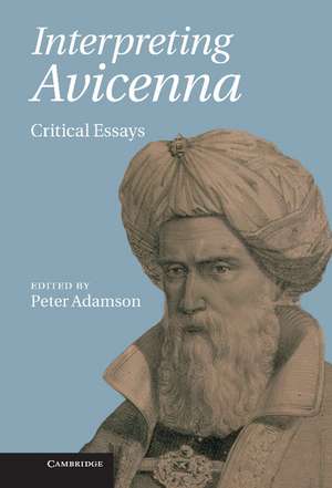 Interpreting Avicenna: Critical Essays de Peter Adamson