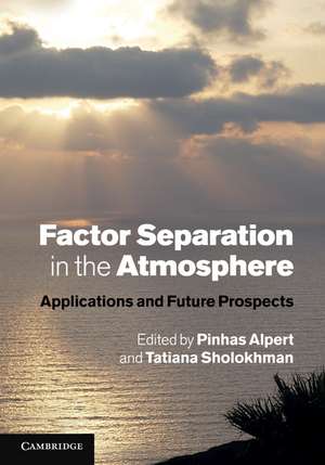 Factor Separation in the Atmosphere: Applications and Future Prospects de Pinhas Alpert