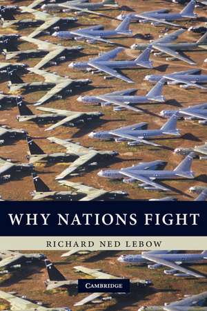 Why Nations Fight: Past and Future Motives for War de Richard Ned Lebow