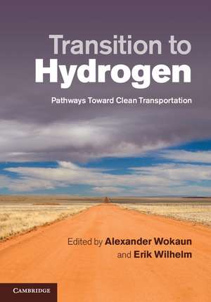 Transition to Hydrogen: Pathways toward Clean Transportation de Alexander Wokaun