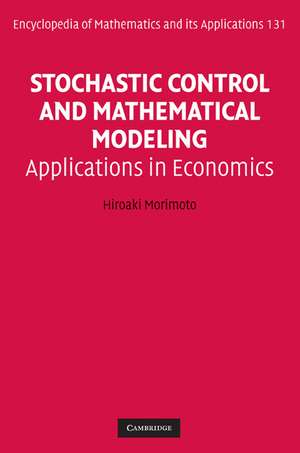 Stochastic Control and Mathematical Modeling: Applications in Economics de Hiroaki Morimoto