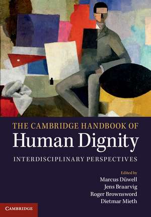 The Cambridge Handbook of Human Dignity: Interdisciplinary Perspectives de Marcus Düwell