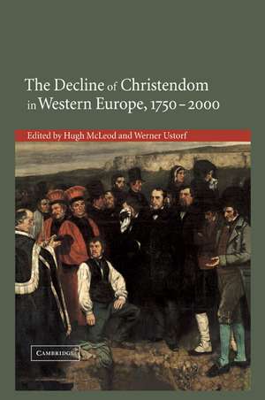 The Decline of Christendom in Western Europe, 1750–2000 de Hugh McLeod