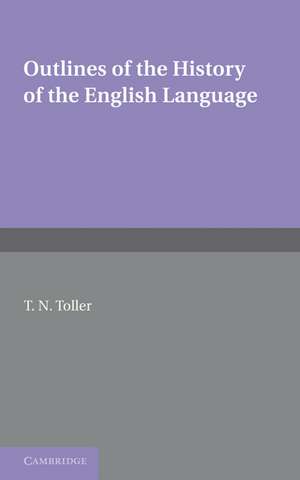 Outlines of the History of the English Language de T. N. Toller