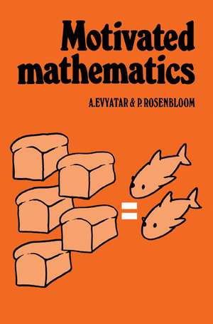 Motivated Mathematics de A. Evyatar