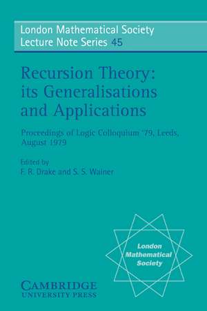 Recursion Theory, its Generalisations and Applications de F. R. Drake