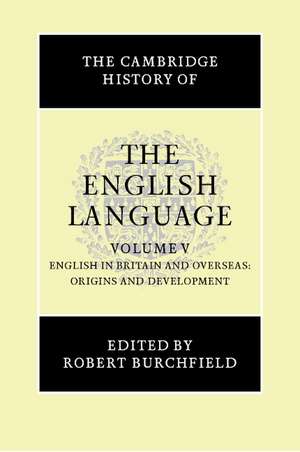 The Cambridge History of the English Language de Robert Burchfield