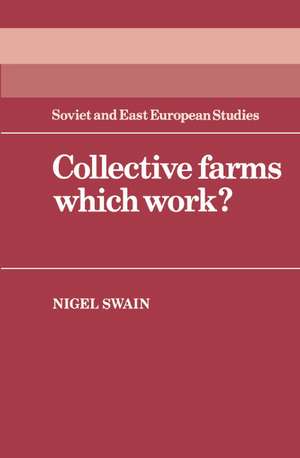 Collective Farms which Work? de Nigel Swain